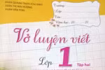 Vở luyện viết kỳ lạ "chỉ dành cho học sinh Quảng Nam", Sở giáo dục nói gì?
