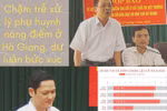 Tại sao cán bộ, phụ huynh có con được nâng điểm tại Hà Giang chưa bị xử lý?