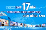 Ocean Edu 17 năm - Hành trình giúp triệu người Việt giỏi tiếng Anh