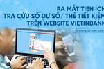 Ra mắt tiện ích tra cứu số dư sổ/thẻ tiết kiệm trên website VietinBank