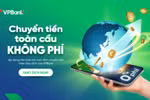 VPBank miễn phí chuyển tiền quốc tế với đa dạng ngoại tệ