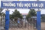 Kiểm điểm Hiệu trưởng Trường tiểu học Tân Lợi, trường trả lại 282 triệu đồng