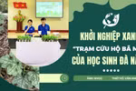 Vì một Việt Nam xanh khởi nguồn cho “Trạm cứu hộ bã mía” của nhóm HS Đà Nẵng 