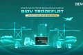 BIDV TradeFlat - giải pháp để doanh nghiệp xuất nhập khẩu bứt phá
