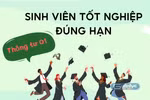 Trường ĐH làm gì để đảm bảo tỷ lệ sinh viên tốt nghiệp đúng hạn đáp ứng Thông tư 01?