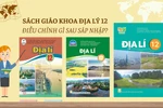 Sau sáp nhập, GV dạy Địa lý 12 cần chủ động điều chỉnh ngữ liệu phù hợp thực tiễn
