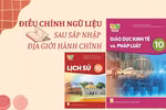 Sáp nhập tỉnh, GV môn Giáo dục kinh tế và Pháp luật, Lịch sử 10 mong sớm có hướng dẫn