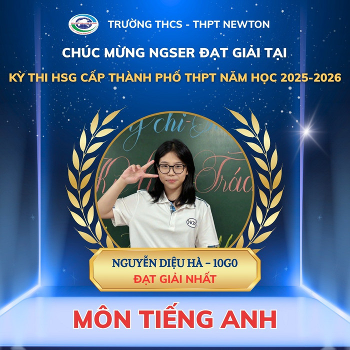 Em Nguyễn Diệu Hà - học sinh lớp 10G0, Trường Trung học cơ sở - Trung học phổ thông Newton đạt giải Nhất môn Tiếng Anh. 2.jpg
