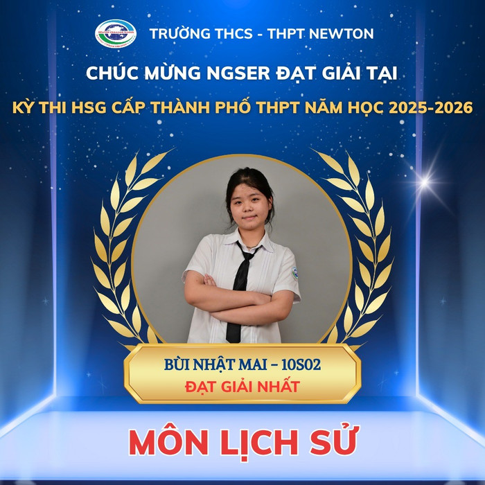 Em Bùi Nhật Mai - học sinh lớp 10501, Trường Trung học cơ sở - Trung học phổ thông Newton đạt giải Nhất môn Lịch sử. 3.jpg