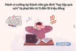 Cưỡng ép con "học tập quá sức" bị phạt 5-10 triệu: Chuyên gia, phụ huynh đều băn khoăn