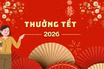 Tết Nguyên đán 2026: Có trường thưởng mức cao nhất lên tới hơn 192 triệu đồng/người