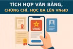 Số hóa văn bằng, chứng chỉ lên VNeID: Người học và các bên liên quan đều hưởng lợi 