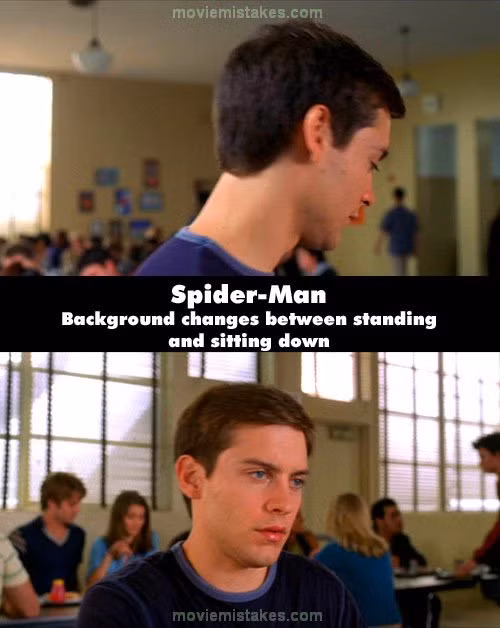 Phim Spider-Man, cảnh Peter đứng nói chuyện với Mary trong quán cà phê, cách bức tường đằng sau Peter, có rất nhiều người đang ngồi trên các dãy bàn nói chuyện, tuy nhiên, lúc Peter ngồi xuống, chỉ còn một dãy bàn đằng sau lưng anh là đến bức tường