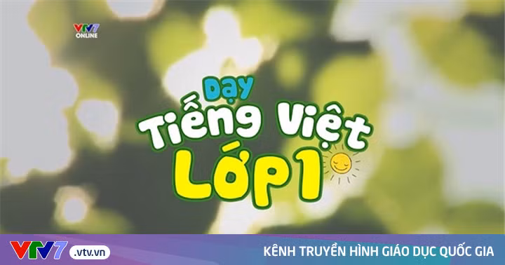 Chương trình Dạy Tiếng Việt Lớp 1 trên kênh HTV7. (Ảnh: Vtv7.gov.vn)