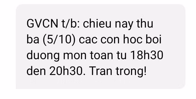 Tin nhắn thông báo thời gian tổ chức học bồi dưỡng từ người được cho là giáo viên chủ nhiệm gửi. Ảnh: Phụ huynh cung cấp Tin nhắn thông báo thời gian tổ chức học bồi dưỡng từ người được cho là giáo viên chủ nhiệm gửi. Ảnh: Phụ huynh cung cấp
