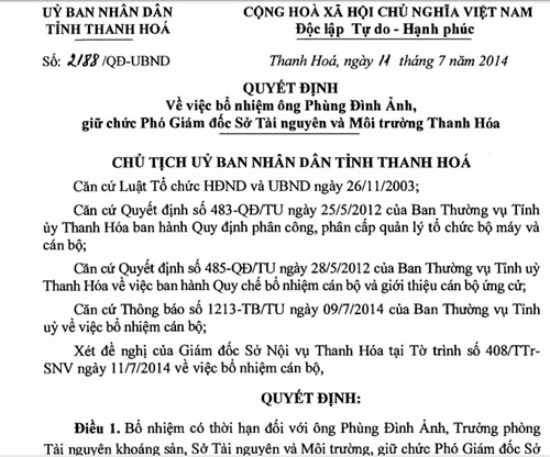 Trên thực tế, ngay cả khi có nghị định 24/2014/NĐ-CP, ngày 4/4/2014; Thông tư liên tịch số: 03/2008/TTLT-BTNMT-BNV của Bộ Tài nguyên và Môi trường và Bộ Nội vụ, ngày 15 tháng 07 năm 2008 (nay là Thông tư số 50/2014/TTLT BTNMT-BNV ngày 28/8/2014), hướng dẫn chức năng, nhiệm vụ, quyền hạn và cơ cấu tổ chức của cơ quan chuyên môn thì tỉnh Thanh Hóa vẫn bổ nhiệm thêm 03 Phó Giám đốc Sở Tài nguyên và Môi trường. Trong ảnh: Quyết định bổ nhiệm đối với trường hợp ông Phùng Đình Ảnh. Ảnh:Thanhhoa.gov.vn. Trên thực tế, ngay cả khi có nghị định 24/2014/NĐ-CP, ngày 4/4/2014; Thông tư liên tịch số: 03/2008/TTLT-BTNMT-BNV của Bộ Tài nguyên và Môi trường và Bộ Nội vụ, ngày 15 tháng 07 năm 2008 (nay là Thông tư số 50/2014/TTLT BTNMT-BNV ngày 28/8/2014), hướng dẫn chức năng, nhiệm vụ, quyền hạn và cơ cấu tổ chức của cơ quan chuyên môn thì tỉnh Thanh Hóa vẫn bổ nhiệm thêm 03 Phó Giám đốc Sở Tài nguyên và Môi trường. Trong ảnh: Quyết định bổ nhiệm đối với trường hợp ông Phùng Đình Ảnh. Ảnh:Thanhhoa.gov.vn.