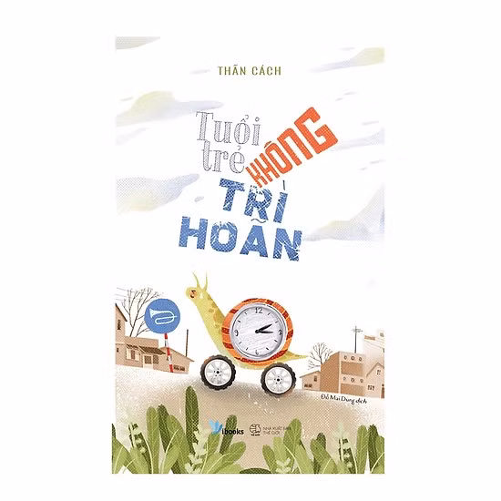 Cuốn sách "Tuổi trẻ không trì hoãn. Cuốn sách "Tuổi trẻ không trì hoãn.