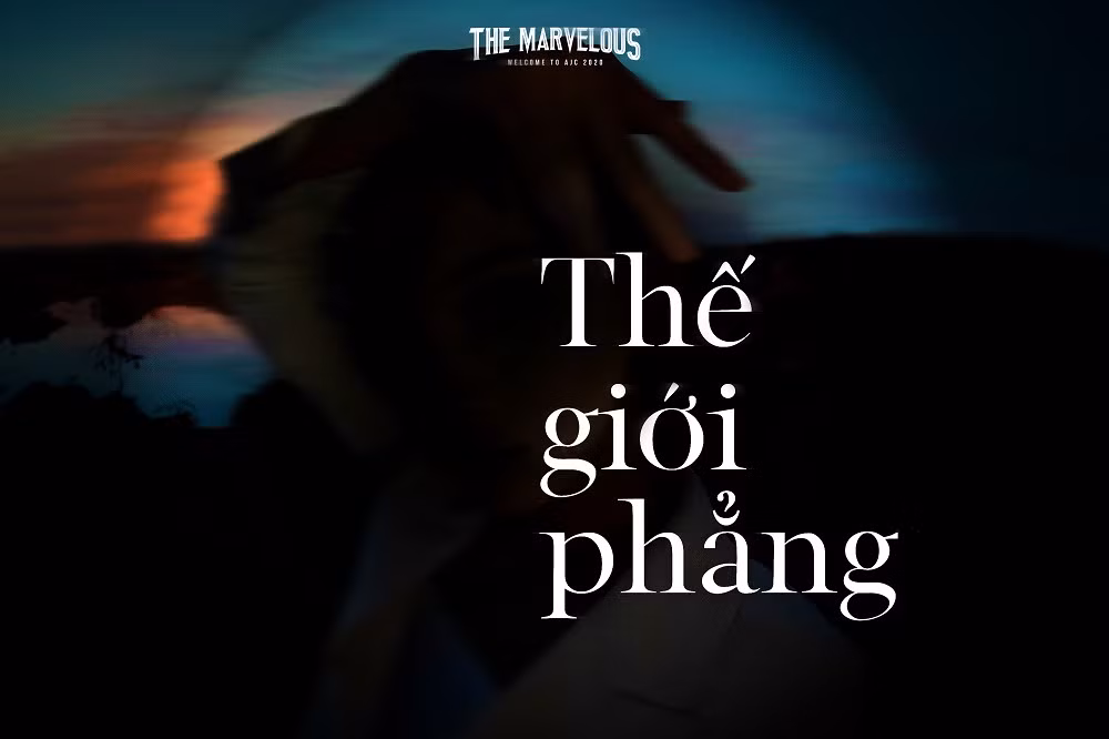 “Thế giới phẳng” mang tới cho người xem một góc nhìn mới lạ về cuộc đời.