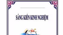 Khi sáng kiến kinh nghiệm trở thành thước đo để xét danh hiệu cho nhà giáo ảnh 3 Khi sáng kiến kinh nghiệm trở thành thước đo để xét danh hiệu cho nhà giáo ảnh 3